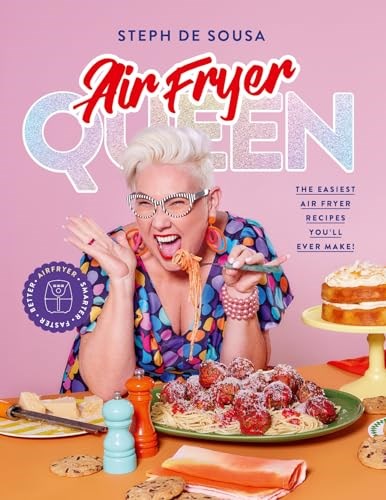 Air Fryer Queen: The Easiest Air Fryer Recipes You'll Ever Make