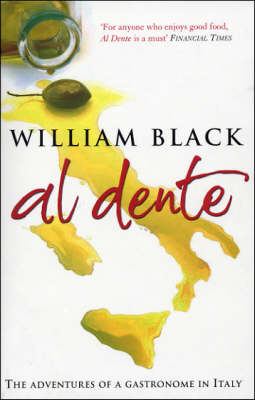 Al Dente: The Adventures of A Gastronome In Italy