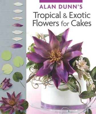 Alan Dunn's Tropical and Exotic Flowers (PB)
