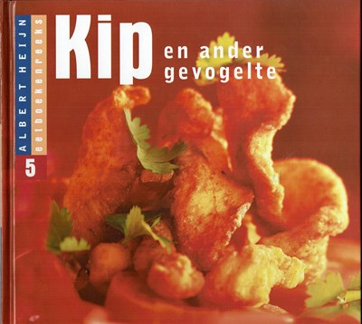 Albert Heijn Eetboekenreeks 5: Kip en Ander Gevogelte