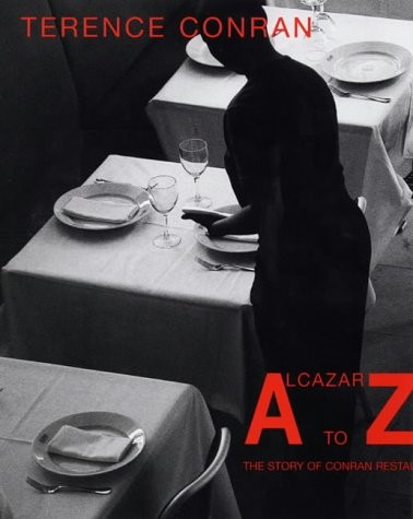 Alcazar to Zinc: The Story of Conran Restaurants