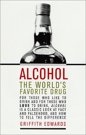 Alcohol: The World's Favorite Drug