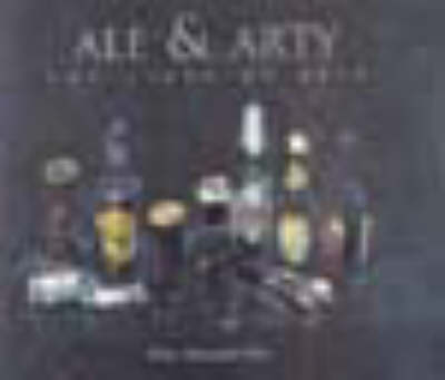 Ale and Arty: The Story of Beer