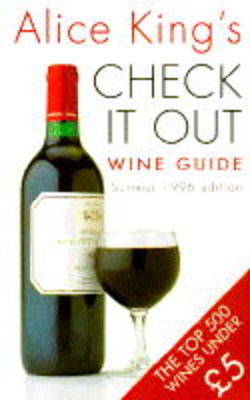 Alice King's Check it Out Wine Guide