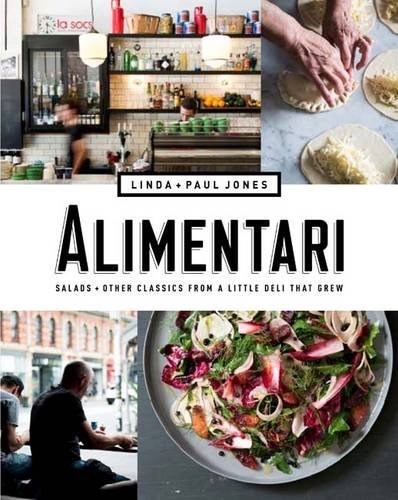 Alimentari: Salads + Other Classics from a Little Deli that Grew