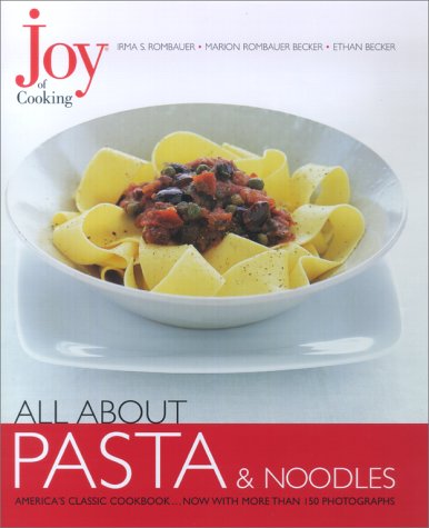 All About Pasta & Noodles (Joy of Cooking Series)