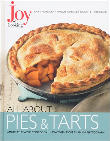 All About Pies and Tarts (Joy of Cooking Series)