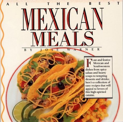 All The Best Mexican Meals