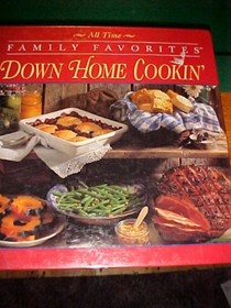 All Time Family Favorites: Casseroles & One-Dish Meals
