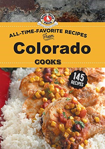 All Time Favorite Recipes from Colorado Cooks : (Regional Cooks)