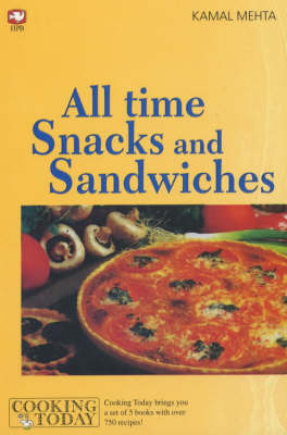 All Time Snacks and Sandwiches (Cooking Today Series)