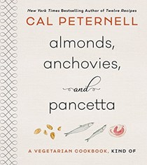 Almonds, Anchovies, and Pancetta: A Vegetarian Cookbook, Kind Of