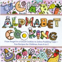 Alphabet Cooking: From Angel-In-A-Cloud Cookies To Zebra Pudding Cups