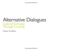 Alternative Dialogues: Cultural Exchange Through Cooking