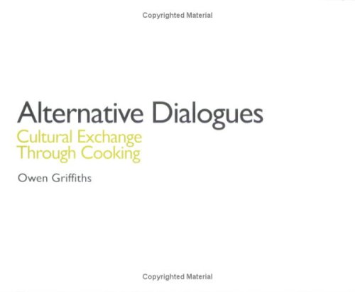 Alternative Dialogues: Cultural Exchange Through Cooking