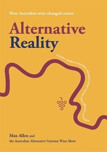 Alternative Reality: How Australian Wine Changed Course