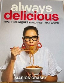 Always Delicious: Tips, Techniques and Recipes That Work