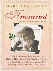  Amarcord Marcella Remembers: The Remarkable Life Story of the Woman Who Started Out Teaching Science in a Small Town in Italy, but Ended Up Teaching America How to Cook Italian (Thorndike Biography)