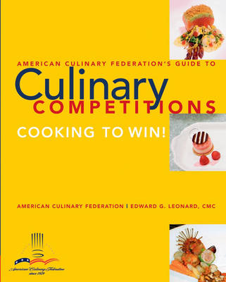 American Culinary Federation Guide to Competitions