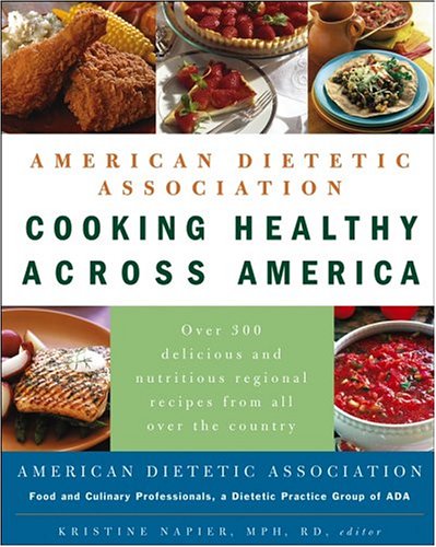 American Dietetic Association Cooking Healthy Across America