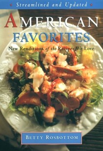 American Favorites: Streamlined and Updated New Renditions of the Recipes We Love
