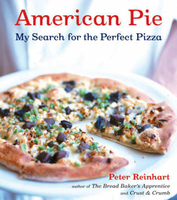 American Pie: My Search For The Perfect Pizza