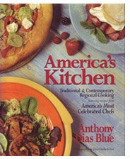 America's Kitchen: Traditional and Contemporary Regional Cooking Featuring Recipes from America's Most Celebrated Chefs