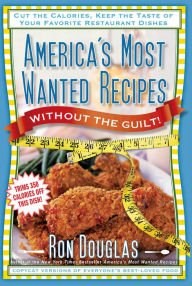 America's Most Wanted Recipes Without the Guilt