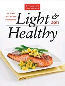 America's Test Kitchen Special Issue: Light & Healthy (2011): The Year's Best Recipes Lightened Up