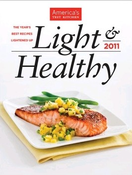 America's Test Kitchen Special Issue: Light & Healthy (2011): The Year's Best Recipes Lightened Up
