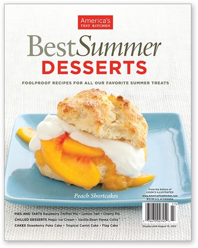 America's Test Kitchen Special Issue: Best Summer Desserts (2012): Foolproof Recipes for All Our Favorite Summer Treats