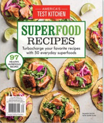America's Test Kitchen Special Issue: Superfood Recipes (2019): Special Collector’s Edition
