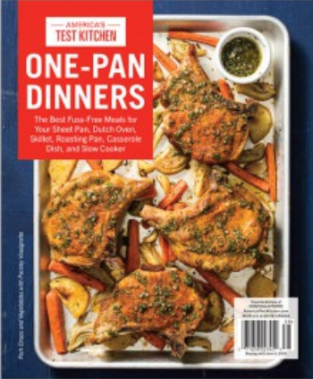 America's Test Kitchen Special Issue: One-Pan Dinners (2019): The Best Fuss-Free Meals for Your Sheet Pan, Dutch Oven, Skillet, Roasting Pan, Casserole Dish, and Slow Cooker