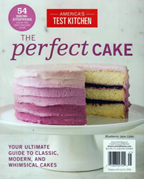 America’s Test Kitchen Special Issue: The Perfect Cake (2019): Your Ultimate Guide to Classic, Modern, and Whimsical Cakes