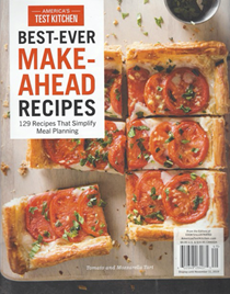 America's Test Kitchen Special Issue: Best-Ever Make-Ahead Recipes (2019): 129 Recipes That Simplify Meal Planning
