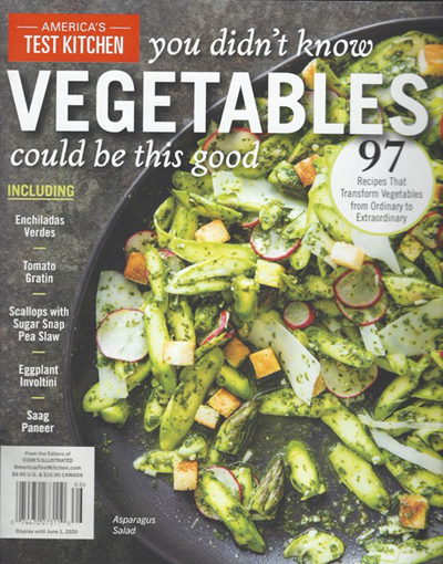 America S Test Kitchen Special Issue You Didn T Know Vegetables Could Be This Good 2020 97 Recipes That Transform Vegetables From Ordinary To Extraordinary Eat Your Books