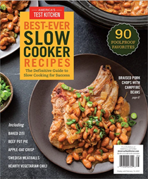 America's Test Kitchen Special Issue: Best-Ever Slow Cooker Recipes (2020): 90 Foolproof Favorites