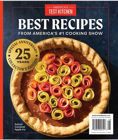America’s Test Kitchen Special Issue: 25th Anniversary Best Recipes From America’s #1 Cooking Show