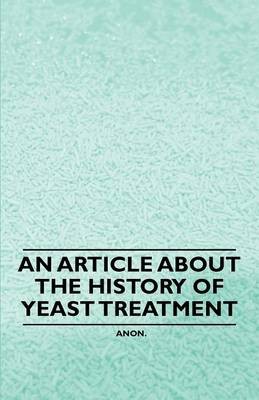 An Article About the History of Yeast Treatment