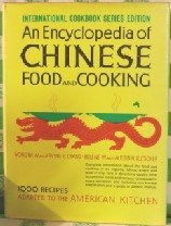 An Encyclopedia of Chinese Food and Cooking: 1000 Recipes Adapted to the American Kitchen