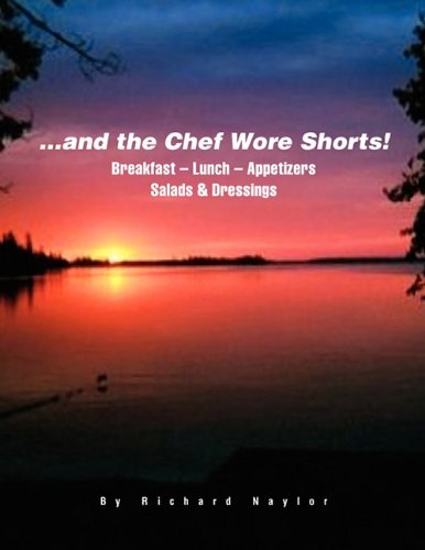 ..and The Chef Wore Shorts!