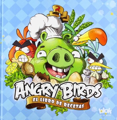 Angry Birds. El Libro de Recetas