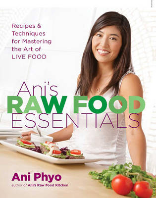 Ani's Raw Food Essentials (1 Volume Set)