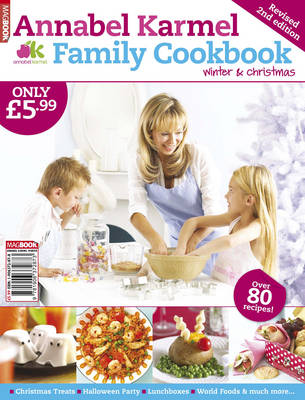 Annabel Karmel Winter Family Cookbook: Winter and Christmas