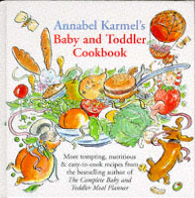 Annabel Karmel's Baby and Toddler Cookbook
