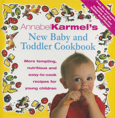 Annabel Karmel's New Baby and Toddler Cookbook