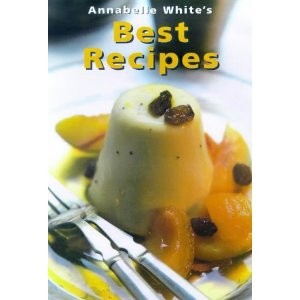 Annabelle White's Best Recipes