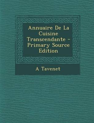 Annuaire de La Cuisine Transcendante - Primary Source Edition