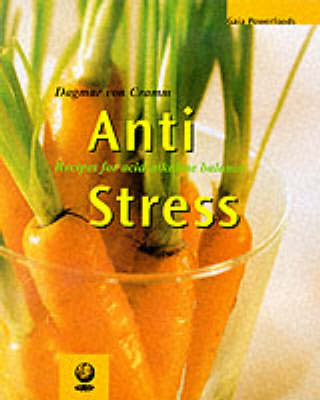Anti-Stress: Recipes for Acid-Alkaline Balance