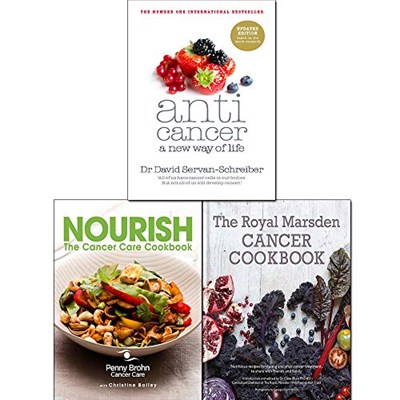 Anticancer A New Way of Life, Royal Marsden Cancer Cookbook and Nourish The Cancer Care Cookbook: 3 Book Collection